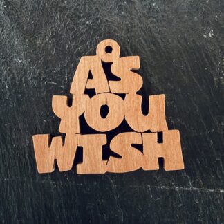 As You Wish Ornament